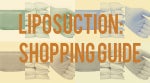 What To Buy Before Your Liposuction Procedure